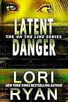 Latent Danger
