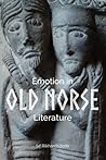 Emotion in Old Norse Literature: Translations, Voices, Contexts (Studies in Old Norse Literature, 1)