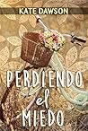 Perdiendo el miedo (Los hermanos Fuller nº 1) by Kate Dawson