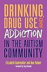 Book cover for Drinking, Drug Use, and Addiction in the Autism Community