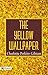 The Yellow Wallpaper by Charlotte Perkins Gilman