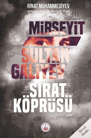 Mirseyit Sultan Galiyev: Sırat Köprüsü