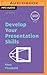 Develop Your Presentation Skills (Creating Success)