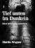 Tief unten im Dunkeln: Zwei...