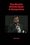 The Murder Of Seth Rich: A Symposium