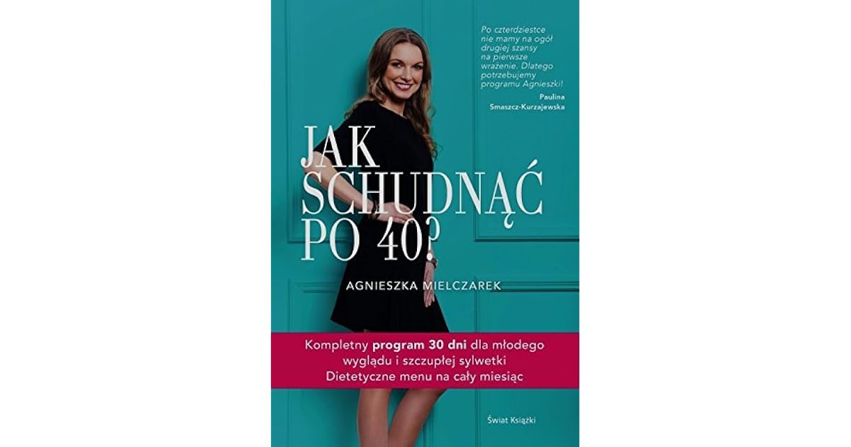 Jak schudnac po 40? by Agnieszka Mielczarek