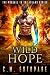 Wild Hope: Prequel to the I...