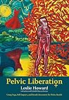 Pelvic Liberation...