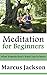 Meditation For Beginners: W...