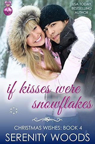 If Kisses Were Snowflakes (Christmas Wishes, #4)