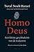 Homo Deus: Een kleine gesch...