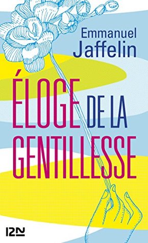 Eloge De La Gentillesse Evol Dev T Pers By Emmanuel Jaffelin