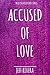 Accused of Love: A Mini Book