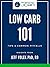 Low Carb 101: Tips & Common...