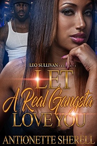 Let A Real Gangsta Love You (Kindle Edition)