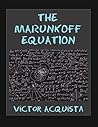 The Marunkoff Equation by Victor Acquista