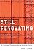 Still Renovating by Greg Suttor
