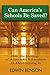 Can America's Schools Be Saved by Edwin Benson