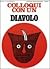 Colloqui con un diavolo. Due allegorie metafisiche