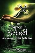 The Convent's Secret (Glass and Steele, #5)
