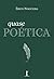 Quase Poética