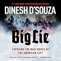 The Big Lie: Exposing the Nazi Roots of the American Left