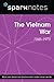 The Vietnam War (1945-1975) (SparkNotes History Note)