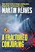 A Fractured Conjuring by Martin Reaves