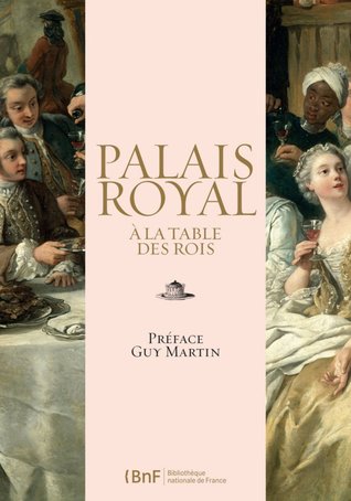 Palais royal : à la table des Rois (Hardcover)