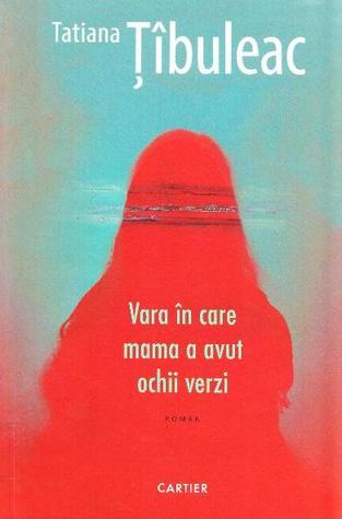 Vara în care mama a avut ochii verzi