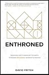 Book cover for Enthroned: Bringing God's Kingdom to Earth through Unceasing Worship and Prayer