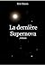 La Dernière Supernova