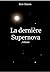 La Dernière Supernova by Eric Simon