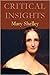 Critical Insights: Mary Shelley