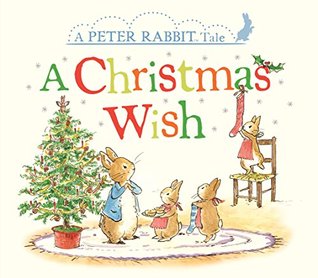 A Christmas Wish: A Peter Rabbit Tale (Kindle Edition)