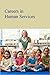Careers in Human Services by Michael Shally-Jensen