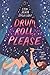 Drum Roll, Please: A Heartwarming Sapphic Middle Grade Tale of Friendship, Music, and Self-Discovery at Summer Camp in Michigan