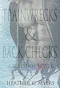 Trainwrecks & Back Checks