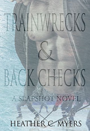 Trainwrecks & Back Checks (Slapshot #6)