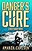 Danger's Cure (Holly Danger...
