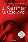 Al rojo vivo by J. Kenner