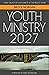 Youth Ministry 2027: A New ...