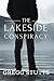 The Lakeside Conspiracy by Gregg Stutts