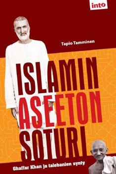 Islamin aseeton soturi: Ghaffar Khan ja talebanien synty