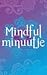 Mindful minuutje