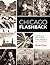 Chicago Flashback: The People and Events That Shaped a City’s History