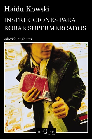 Instrucciones para robar supermercados (Paperback)