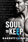 Soul to Keep by Garrett Leigh