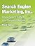 Search Engine Marketing, Inc.: Driving Search Traffic to Your Company's Website