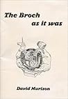 The Broch as it Was